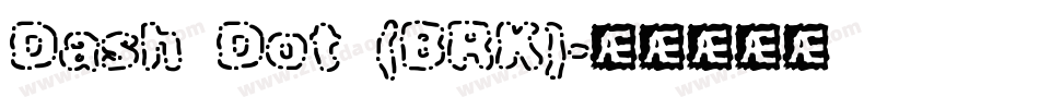 Dash Dot (BRK)字体转换
